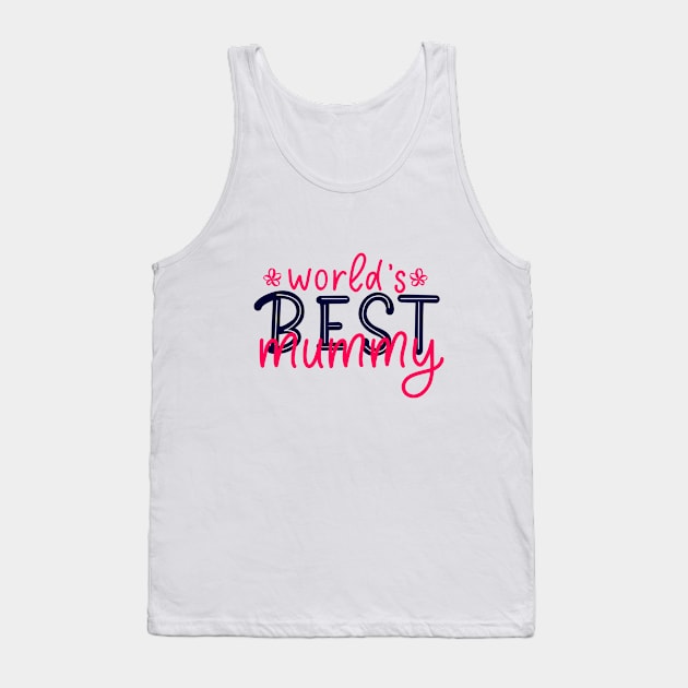 Mom quote World's best mummy Tank Top by linasemenova